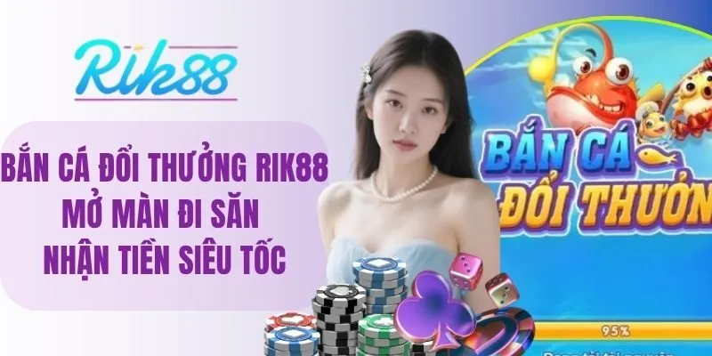 Bắn cá đổi thưởng