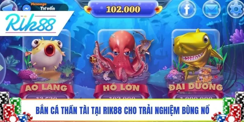 Bắn cá thần tài tại Rik88 cho trải nghiệm bùng nổ