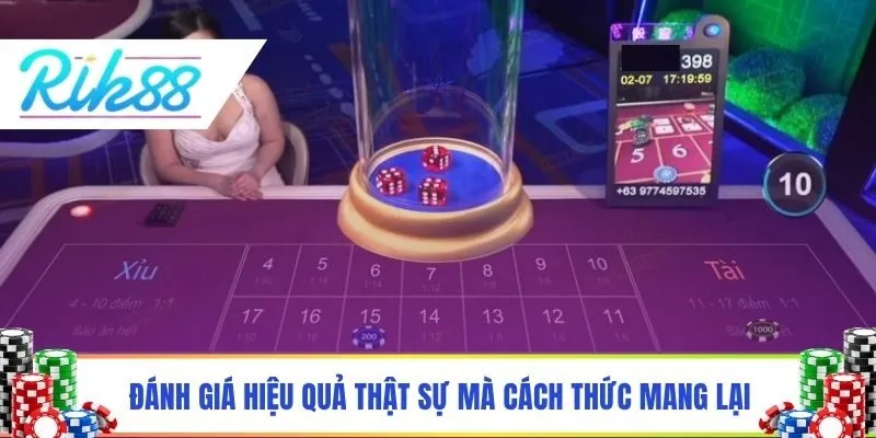 Đánh giá hiệu quả thật sự mà cách thức mang lại
