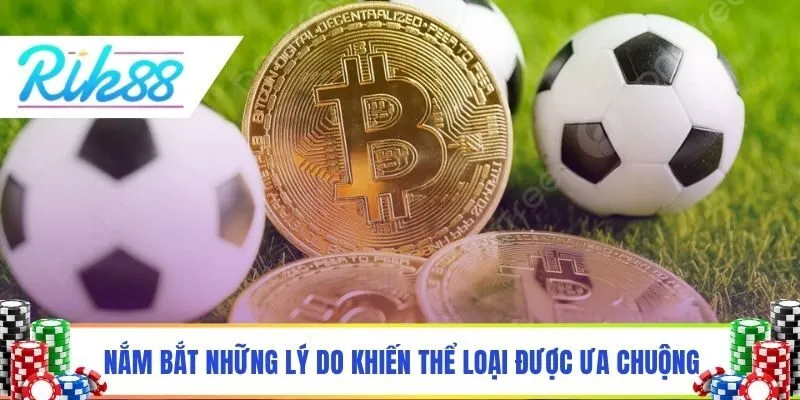Nắm bắt những lý do khiến thể loại được ưa chuộng