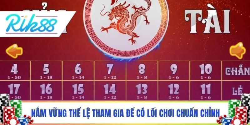 Nắm vững thể lệ tham gia để có lối chơi chuẩn chỉnh