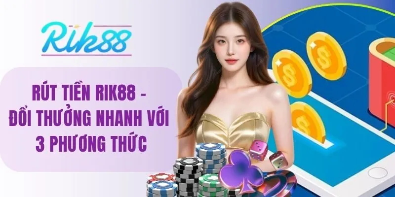 Rút tiền Rik88