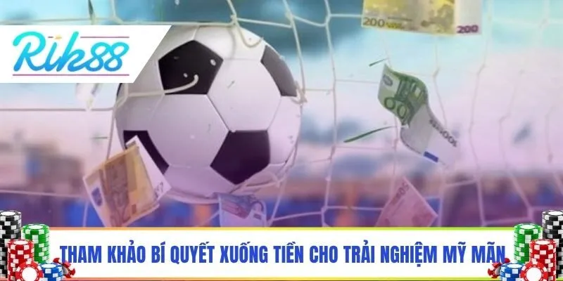 Tham khảo bí quyết xuống tiền cho trải nghiệm mỹ mãn