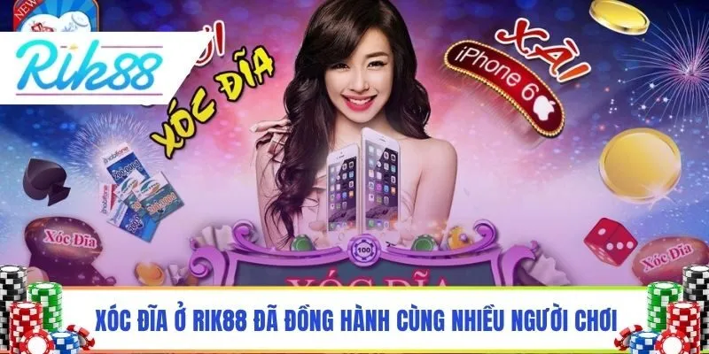 Xóc đĩa ở Rik88 đã đồng hành cùng nhiều người chơi